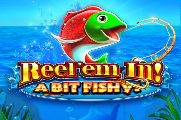 13115 reel em in a bit fishy